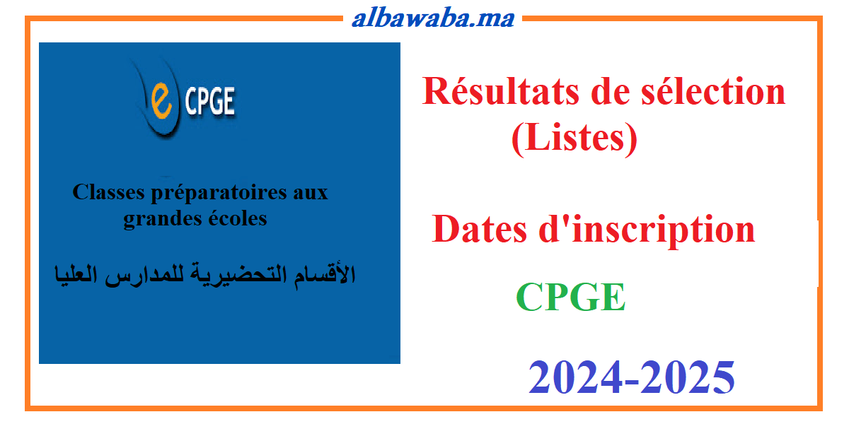 CPGE 2024/2025 Résultats de sélection - Périodes d'inscription