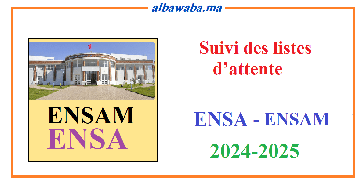 Suivi des listes d'attente - ENSA - ENSAM - 2024/2025