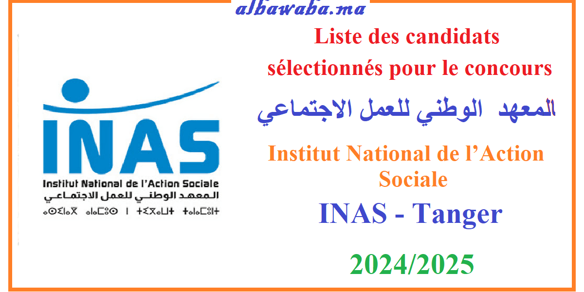 Liste des candidats sélectionnés pour le concours - INAS-Tanger-2024/2025