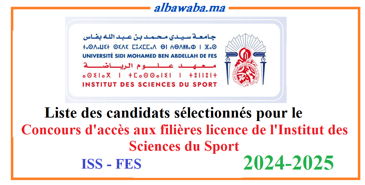 Liste des candidats sélectionnés pour le concours -ISS - FES - Institut Sciences Sport - 2024/2025